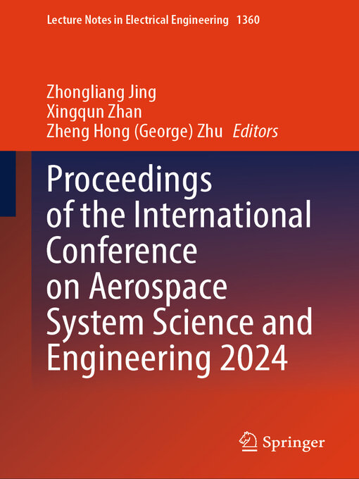 Title details for Proceedings of the International Conference on Aerospace System Science and Engineering 2024 by Zhongliang Jing - Available